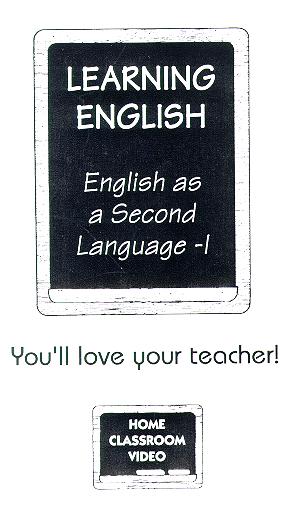 ESL - HOME CLASSROOM: ESL I - Learning English