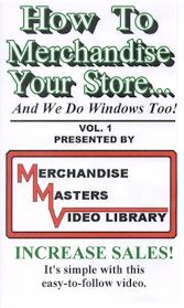 MERCHANDISE MASTERS VIDEO LIBRARY: How to Merchandise Your Store... And We Do Windows, Too!