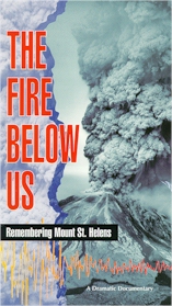 Fire Below Us: Remembering Mount St. Helens