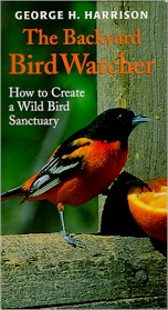 Backyard Bird Watcher: How to Create a Wild Bird Sanctuary