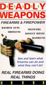 Deadly Weapons: Firearms & Firepower