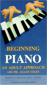 BEGINNING PIANO: AN ADULT APPROACH, WITH DR. ALLEN GILES: Lessons 23 & 24: The Flat Keys: Chords/Modulation