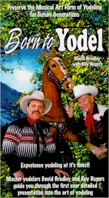 Born to Yodel with Roy Rogers and David Bradley