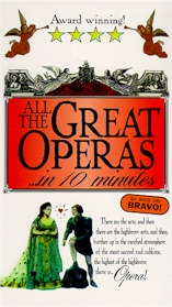 All the Great Operas in Ten Minutes