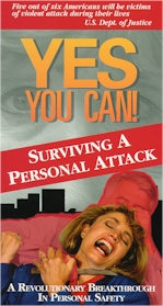 Yes You Can! Surviving a Personal Attack